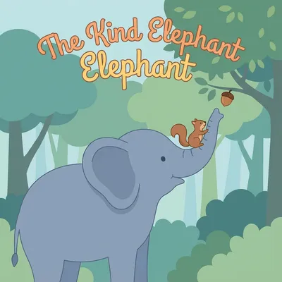 The Kind Elephant – Animal Story for Kids